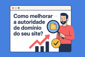 Como melhorar a autoridade de dominio do seu site