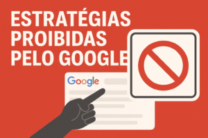 Estratégias proibidas pelo Google